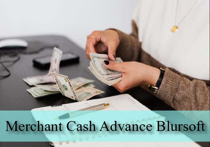 Merchant Cash Advance with Blursoft